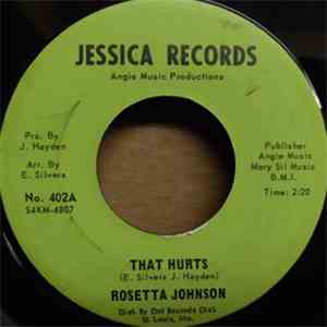 Rozetta Johnson - That Hurts / It's Nice To Know You