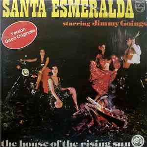 Santa Esmeralda Starring Jimmy Goings - The House Of The Rising Sun