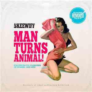 Skeewiff - Man Turns Animal Remixed EP