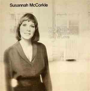 Susannah McCorkle - The People That You Never Get To Love