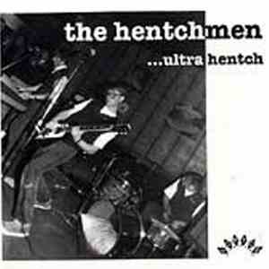 The Hentchmen - Ultra Hentch
