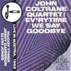 The John Coltrane Quartet - Ev'rytime We Say Goodbye - Live In Austria, 196 ...
