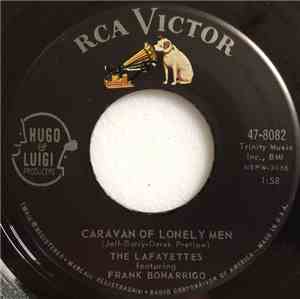 The Lafayettes Featuring Frank Bonarrigo - Caravan Of Lonely Men / I Still  ...