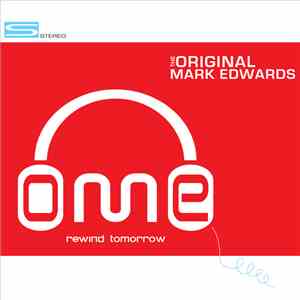 The Original Mark Edwards - Rewind Tomorrow