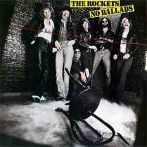 The Rockets  - No Ballads