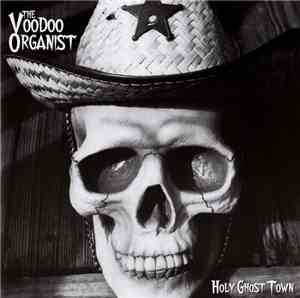 The Voodoo Organist - Holy Ghost Town