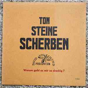 Ton Steine Scherben - Warum Geht Es Mir So Dreckig ?