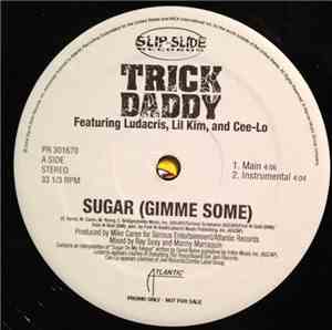 Trick Daddy - Sugar (Gimme Some) / J.O.D.D.