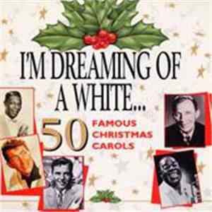 Various - I'm Dreaming Of A White Christmas