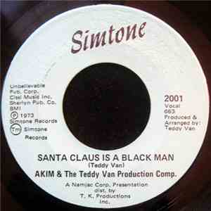 Akim & The Teddy Van Production Comp. - Santa Claus Is A Black Man