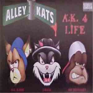 Alley Kats - A.K. 4 Life