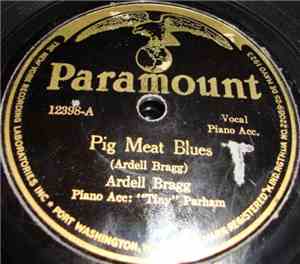 Ardell Bragg - Pig Meat Blues / Canebreak Blues