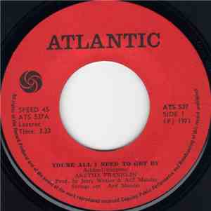 Aretha Franklin - Youre All I Need To Get By / Pullin'