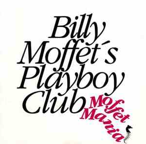 Billy Moffet's Playboy Club - Moffet Mania