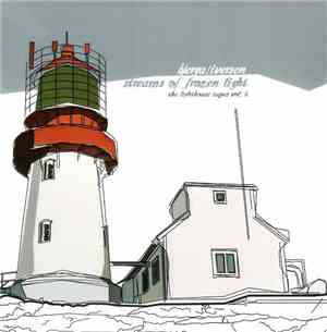 Bjerga / Iversen - Streams Of Frozen Light - The Lighthouse Tapes Vol. 6