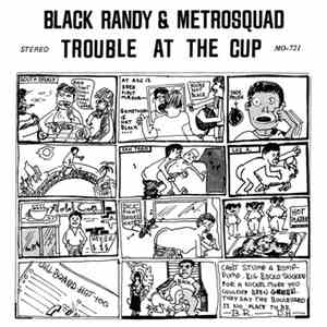 Black Randy & The Metro Squad - Trouble At The Cup