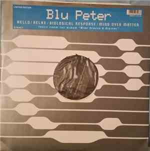 Blu Peter - Hello / Relax / Biological Response / Mind Over Matter