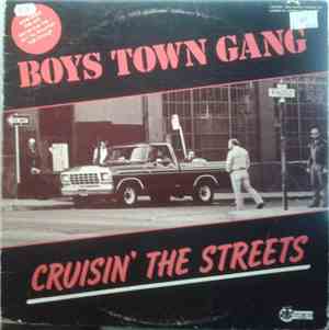 Boys Town Gang - Cruisin' The Streets