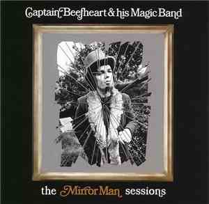 Captain Beefheart & his Magic Band - The Mirror Man Sessions