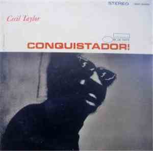 Cecil Taylor - Conquistador!