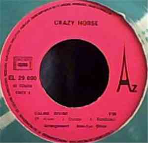 Crazy Horse  - Et Surtout Ne M'oublie Pas / Caline, Divine