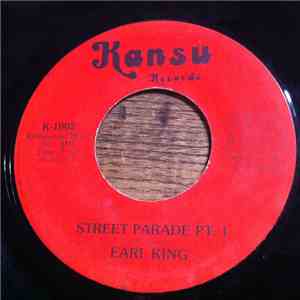 Earl King - Street Parade Pt. I