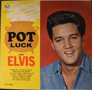 Elvis Presley - Pot Luck