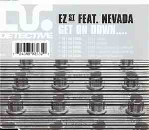 EZ St Feat. Nevada  - Get On Down....