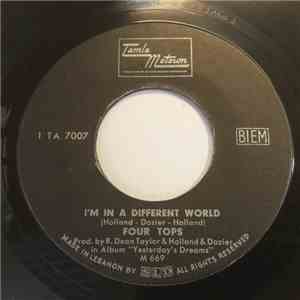 Four Tops - I'm In A Different World / Yesterday's Dreams