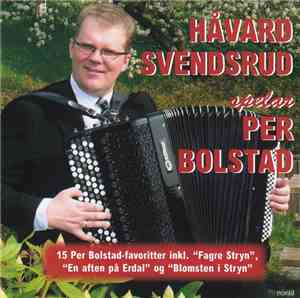 Håvard Svendsrud - Håvard Svendsrud Spelar Per Bolstad