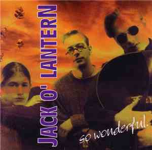 Jack O' Lantern - So Wonderful