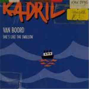 Kadril - Van Boord / She's Like The Swallow