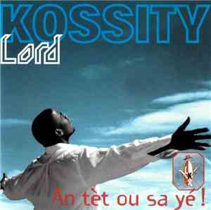 Lord Kossity - An Tèt Ou Sa Yé !