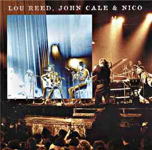 Lou Reed, John Cale & Nico - Le Bataclan '72
