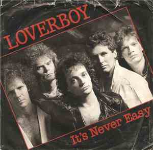 Loverboy - It's Never Easy