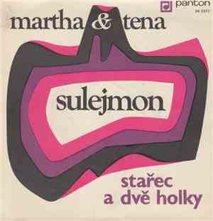 Martha & Tena - Sulejmon / Stařec A Dvě Holky