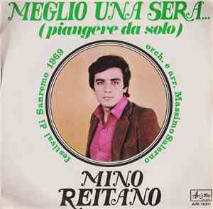 Mino Reitano - Meglio Una Sera...(Piangere Da Solo)