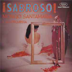 Mongo Santamaria Y Su Orquesta - Sabroso!