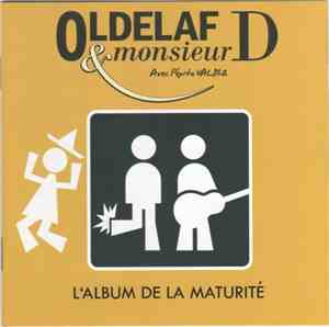 Oldelaf & Monsieur D Avec Pépito Valdez - L'Album De La Maturité