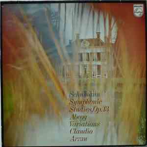 Schumann - Claudio Arrau - Symphonic Studies, Op.13 / Variations On The Nam ...
