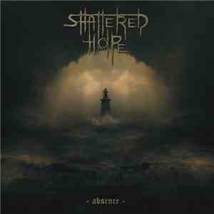 Shattered Hope - Absence