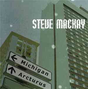 Steven Mackay - Michigan And Arcturus