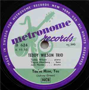 Teddy Wilson Trio - You're Mine, You / Indiana