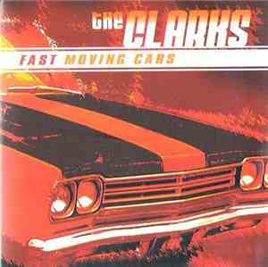 The Clarks  - Fast Moving Cars