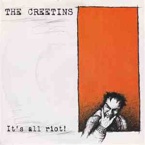 The Creetins - It's All Riot