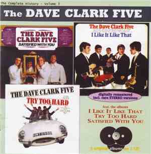 The Dave Clark Five - I Like It Like That / Try Too Hard / Satisfied With Y ...