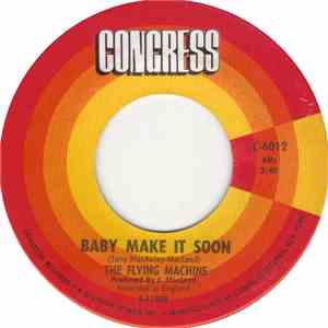 The Flying Machine - Baby Make It Soon / There She Goes
