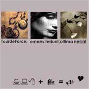 TourdeForce - Omnes Feriunt, Ultima Necat