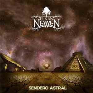 Ulkan Newen - Sendero Astral
