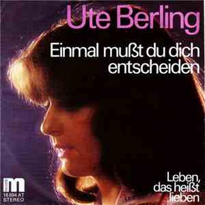 Ute Berling - Einmal Mußt Du Dich Entscheiden